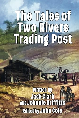 The Tales of Two Rivers Trading Post von Independently published