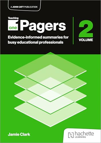 Teaching One-Pagers 2: Evidence-informed summaries for busy educational professionals von John Catt