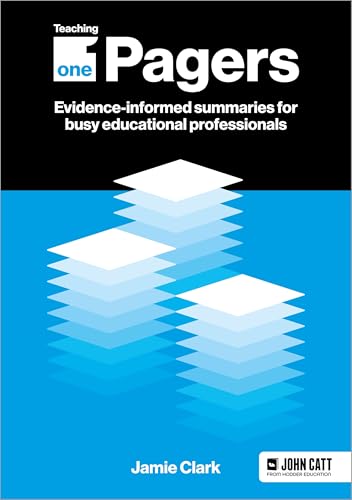 Teaching One-Pagers: Evidence-informed summaries for busy educational professionals von Hodder Education