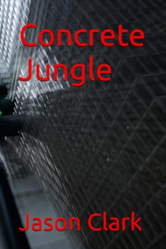 Concrete Jungle Concrete Jungle von Independently published