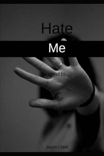 Hate Me Hate Me von Independently published