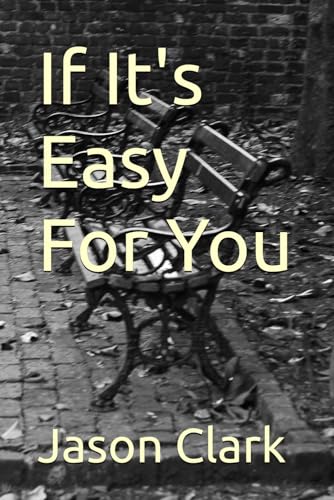 If It's Easy For You If It's Easy For You von Independently published