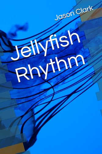 Jellyfish Rhythm Jellyfish Rhythm von Independently published