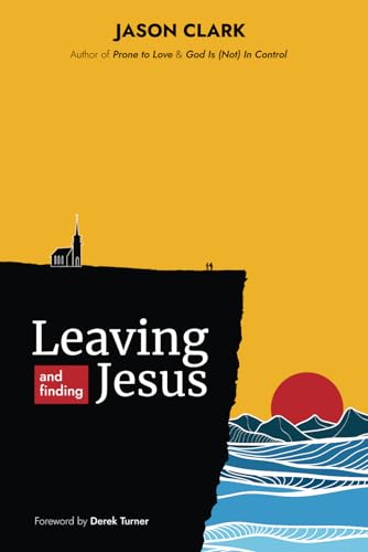 Leaving and Finding Jesus von Independently published