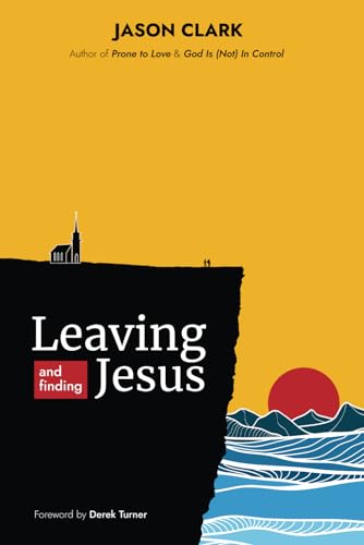 Leaving and Finding Jesus Leaving and Finding Jesus von Independently published