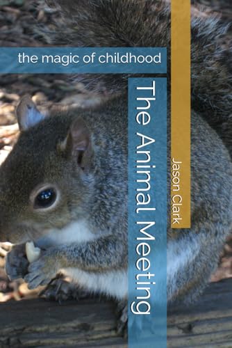 The Animal Meeting: the magic of childhood von Independently published