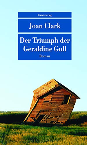 Der Triumph der Geraldine Gull (Unionsverlag Taschenbücher): Roman von Unionsverlag
