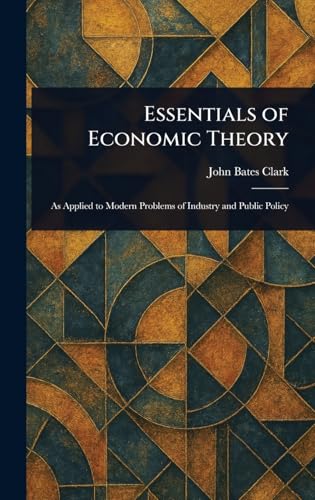 Essentials of Economic Theory von Anson Street Press