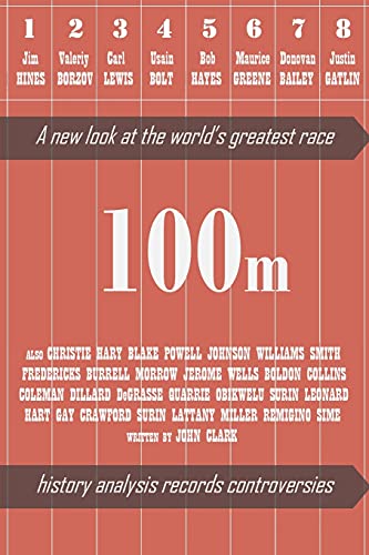 100m: A new look at the World's greatest race
