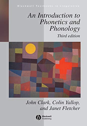 An Introduction to Phonetics and Phonology (Blackwell Textbooks in Linguistics)