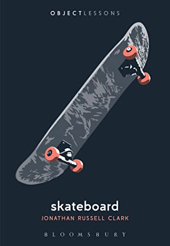 Skateboard (Object Lessons) von Bloomsbury