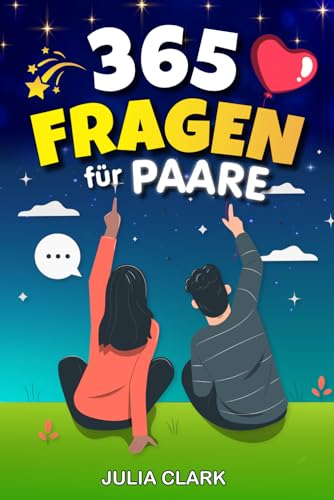 365 Fragen für Paare: verbessere die Kommunikation in der Beziehung und stärke die Verbindung mit deinem Partner - Fragen für ein ganzes Jahr für eine glückliche Partnerschaft 365 Fragen für Paare: verbessere die Kommunikation in der Beziehung und stärke die Verbindung mit deinem Partner - Fragen für ein ganzes Jahr für eine glückliche Partnerschaft