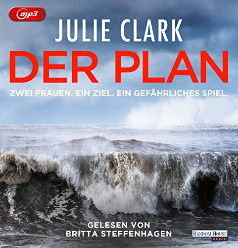 Der Plan – Zwei Frauen. Ein Ziel. Ein gefährliches Spiel: Lesung. Gekürzte Ausgabe von Random House Audio