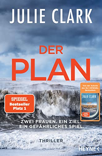 Der Plan – Zwei Frauen. Ein Ziel. Ein gefährliches Spiel.: Thriller Der Plan – Zwei Frauen. Ein Ziel. Ein gefährliches Spiel.: Thriller von HEYNE