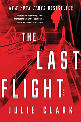 The Last Flight: A Novel The Last Flight: A Novel