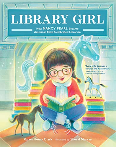 Library Girl: How Nancy Pearl Became America's Most Celebrated Librarian von B Blue Star Press