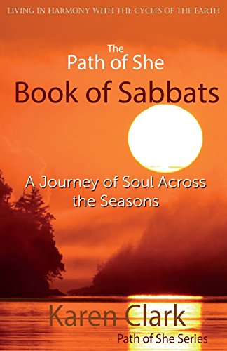 The Path of She Book of Sabbats: A Journey of Soul Across the Seasons von Shebard Media Inc.