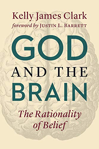 God and the Brain: The Rationality of Belief von William B. Eerdmans Publishing Company