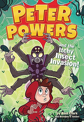Peter Powers and the Itchy Insect Invasion! (Peter Powers, 3, Band 3)