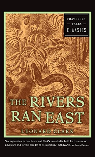 Rivers Ran East: Travelers' Tales Classics