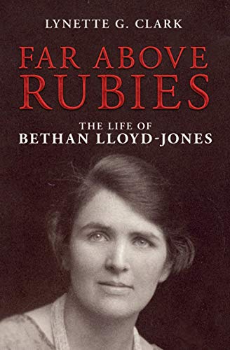 Far Above Rubies: The Life of Bethan Lloyd-Jones (Biography) von Christian Focus Publications