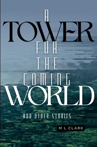 A Tower for the Coming World