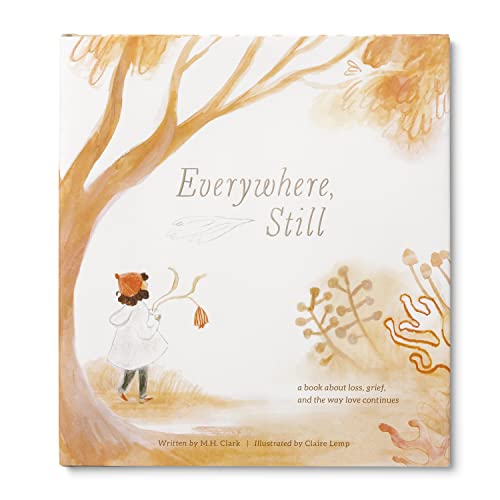 Everywhere, Still: A Book About Loss, Grief, and the Way Love Continues