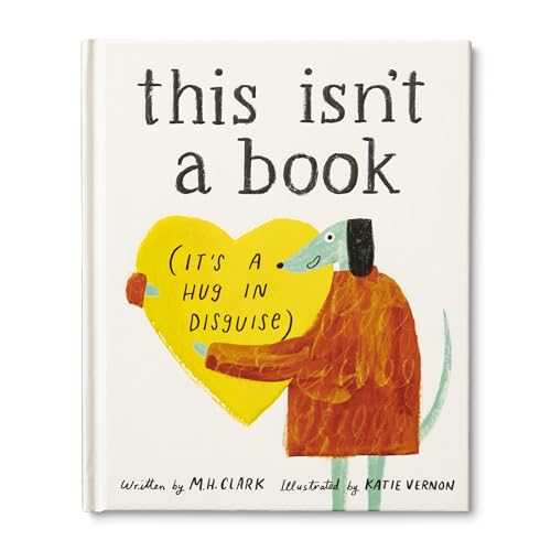 This Isn't a Book (It's a Hug in Disguise): A Feel-good Gift for Any Occasion
