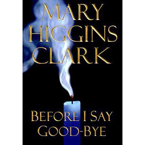 Before I Say Good-Bye Before I Say Good-Bye