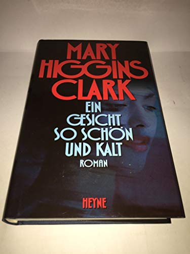 Ein Gesicht so schön und kalt: Roman Ein Gesicht so schön und kalt: Roman