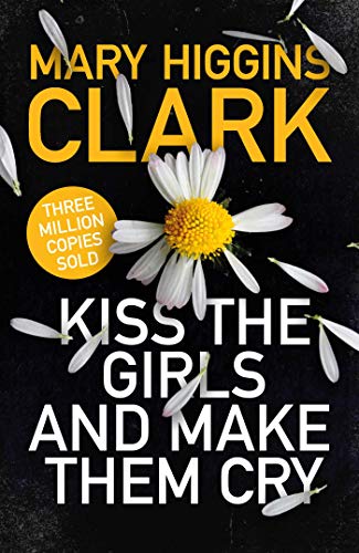 Kiss the Girls and Make Them Cry Kiss the Girls and Make Them Cry