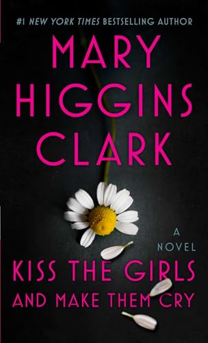 Kiss the Girls and Make Them Cry: A Novel