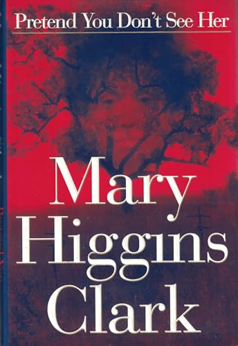 Pretend You Don't See Her: A Novel Pretend You Don't See Her: A Novel