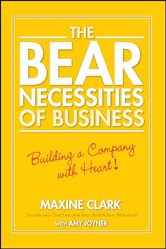 The Bear Necessities of Business: Building a Company with Heart! von Wiley