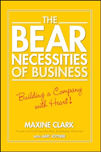 The Bear Necessities of Business: Building a Company with Heart!