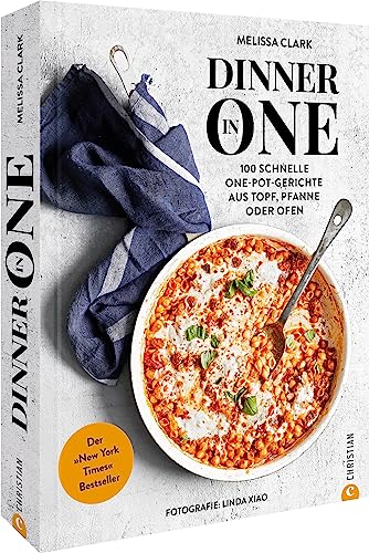 One Pot Kochbuch – Dinner in One: 100 schnelle One-Pot-Gerichte aus Topf, Pfanne oder Ofen. Der “New York Times”-Bestseller von Christian