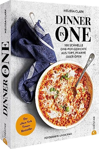 One Pot Kochbuch – Dinner in One: 100 schnelle One-Pot-Gerichte aus Topf, Pfanne oder Ofen. Der “New York Times”-Bestseller von Christian