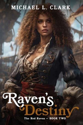 Raven's Destiny von Michael L Clark