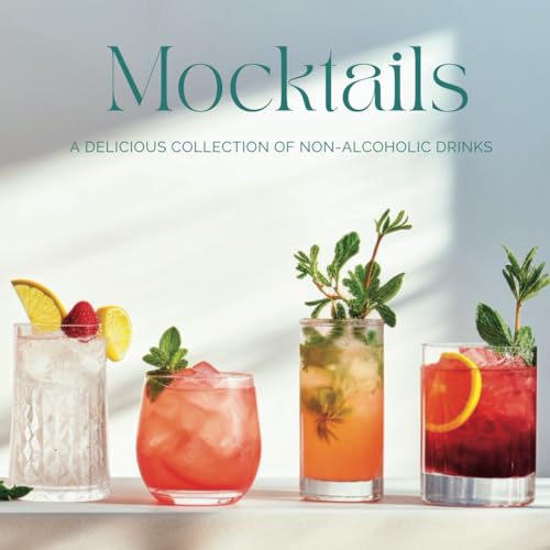 Mocktails: A Delicious Collection of Non-Alcoholic Drinks von Independently published