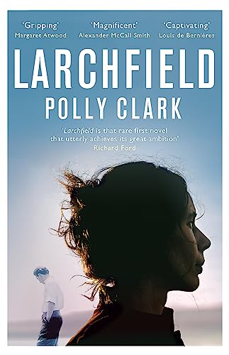 Larchfield: The moving, gripping and wonderful debut about finding human connection