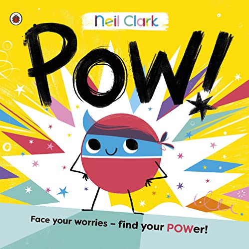 Pow!: The perfect story for children with worries (Crash Bang Wallop, 2) von Ladybird
