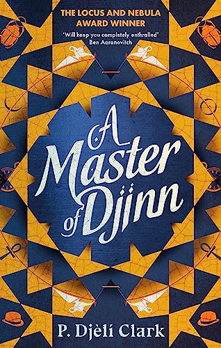 A Master of Djinn: THE NEBULA AND LOCUS AWARD-WINNER