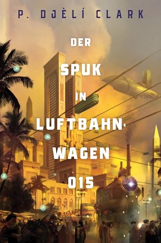 Der Spuk in Luftbahnwagen 015 (inklusive: Ein toter Dschinn in Kairo) (Meister der Dschinn) von Cross Cult Entertainment