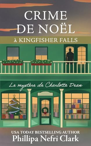 Crime de Noël à Kingfisher Falls: Mystère d'une librairie de Noël d'une petite ville (Les mystères de Charlotte Dean, Band 1) von Independently published