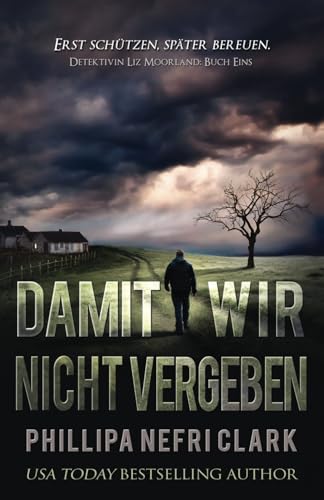 Damit Wir Nicht Vergeben (Detektivin Liz Moorland, Band 1) von Independently published