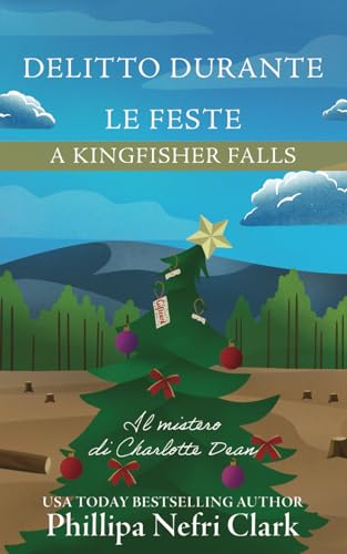 Delitto durante le feste a Kingfisher Falls: Mistero dell'accogliente libreria di una piccola città (Misteri di Charlotte Dean, Band 5) von Independently published