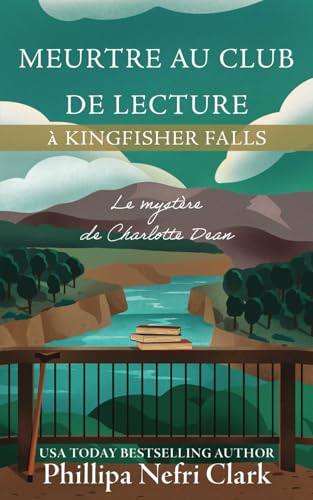 Meurtre au club de lecture à Kingfisher Falls: Librairie de petite ville Cosy Mystery (Les mystères de Charlotte Dean, Band 2) von Independently published