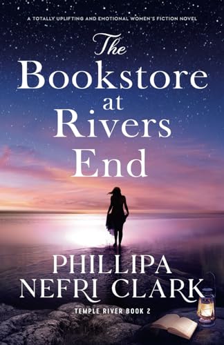 The Bookstore at Rivers End: A totally uplifting and emotional women's fiction novel (Temple River, Band 2) von Storm Publishing