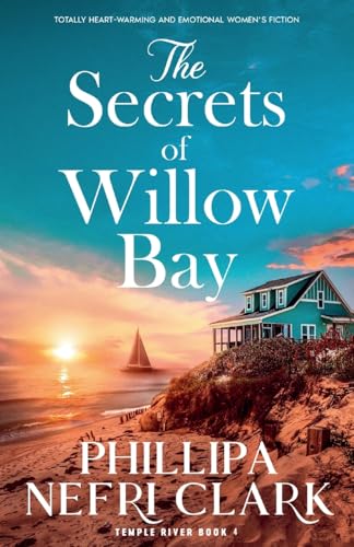 The Secrets of Willow Bay: Totally heartwarming and emotional women's fiction (Temple River, Band 4) von Storm Publishing