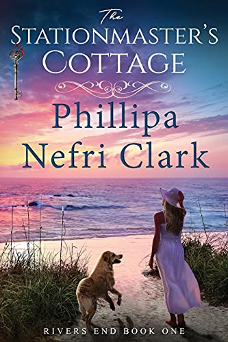 The Stationmaster's Cottage (River's End, Band 1) von Phillipa Nefri Clark